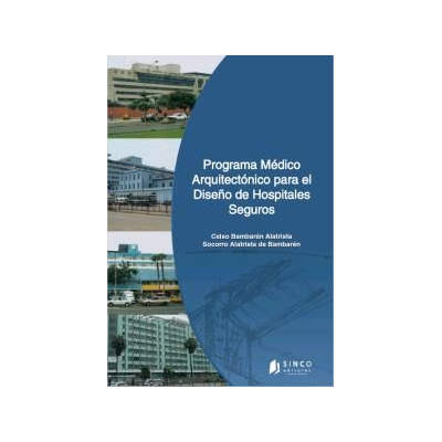 Programa medico arquitectonico para el diseño de hospitales seguros